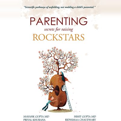 Parenting Secrets for Raising Rockstars
